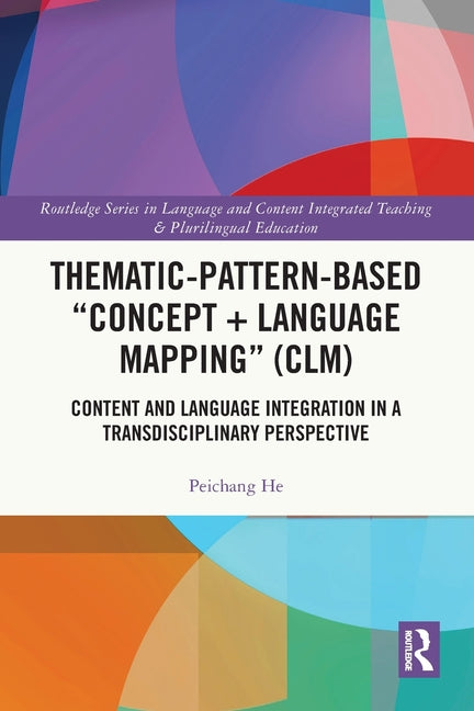 Thematic-Pattern-Based "Concept + Language Mapping" (CLM): Content and Language Integration in a Transdisciplinary Perspective