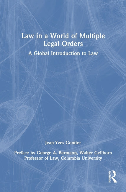 Law in a World of Multiple Legal Orders: A Global Introduction to Law