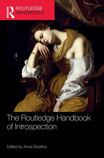 The Routledge Handbook of Introspection