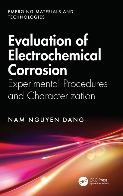 Evaluation of Electrochemical Corrosion: Experimental Procedures and Characterization