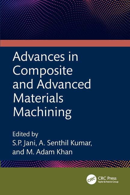 Advances in Composite and Advanced Materials Machining
