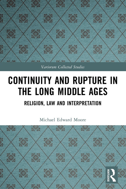 Continuity and Rupture in the Long Middle Ages: Religion, Law and Interpretation