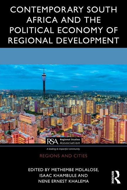 Contemporary South Africa and the Political Economy of Regional Development