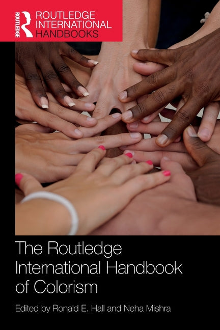 The Routledge International Handbook of Colorism