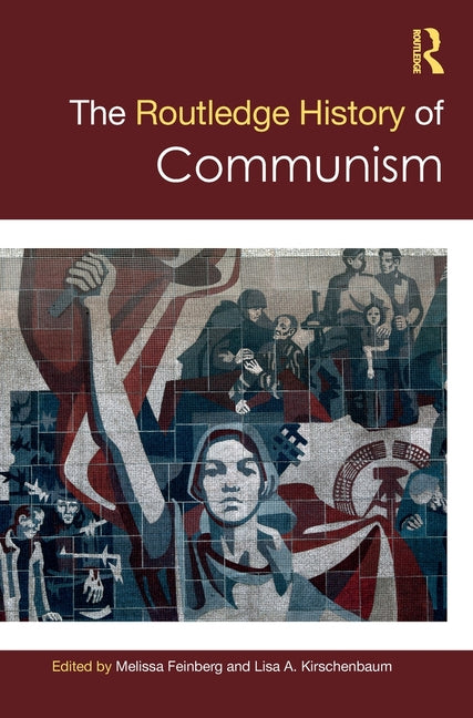 The Routledge History of Communism