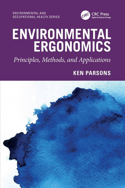 Environmental Ergonomics: Principles, Methods, and Applications