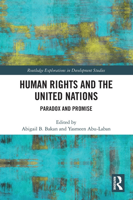 Human Rights and the United Nations: Paradox and Promise