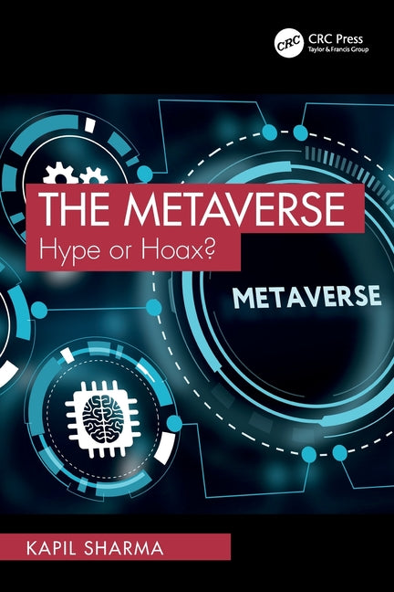 The Metaverse: Hype or Hoax?