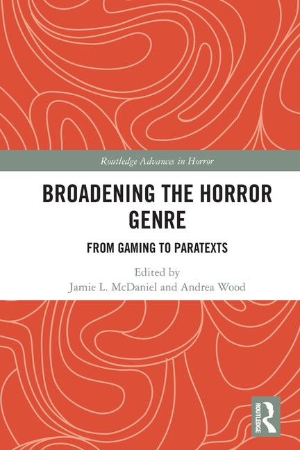 Broadening the Horror Genre: From Gaming to Paratexts