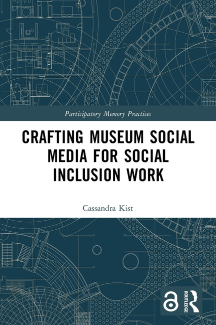 Crafting Museum Social Media for Social Inclusion Work