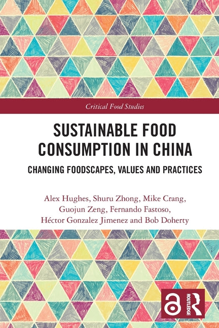 Sustainable Food Consumption in China: Changing Foodscapes, Values and Practices