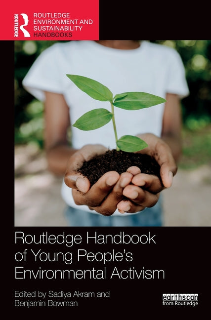 Routledge Handbook of Young People's Environmental Activism