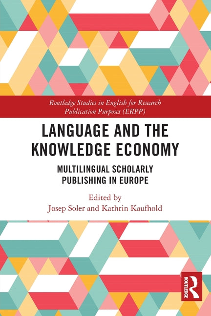 Language and the Knowledge Economy: Multilingual Scholarly Publishing in Europe