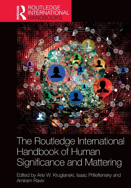 The Routledge International Handbook of Human Significance and Mattering