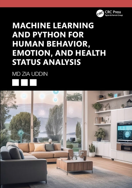 Machine Learning and Python for Human Behavior, Emotion, and Health Status Analysis