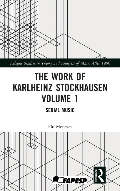 The Work of Karlheinz Stockhausen Volume 1: Serial Music