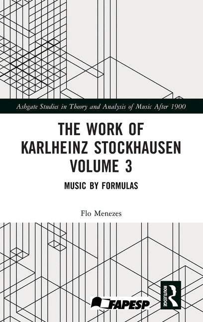 The Work of Karlheinz Stockhausen Volume 3: Music by Formulas