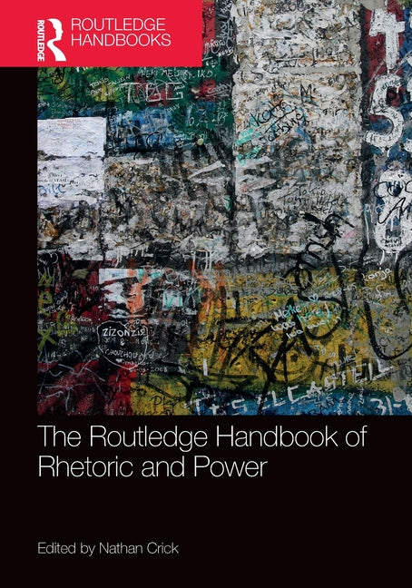 The Routledge Handbook of Rhetoric and Power