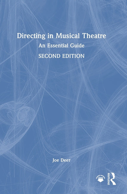 Directing in Musical Theatre: An Essential Guide