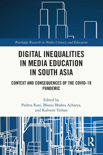 Digital Inequalities in Media Education in South Asia: Context and Consequences of the Covid-19 Pandemic