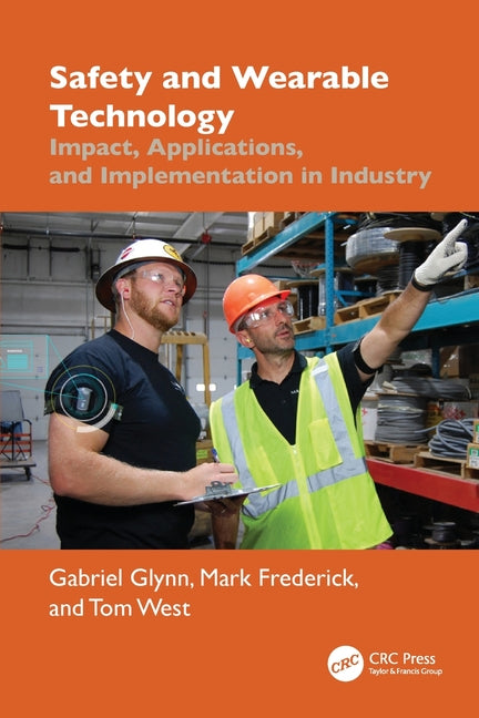 Safety and Wearable Technology: Impact, Applications, and Implementation in Industry