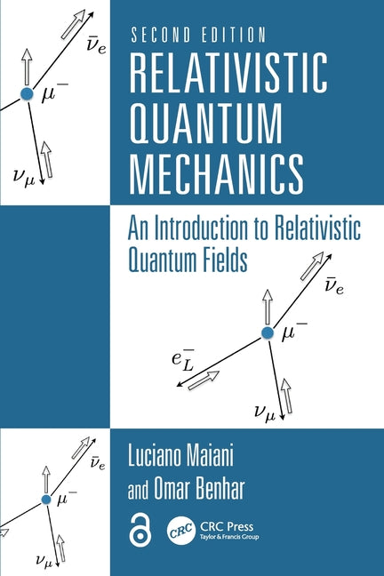 Relativistic Quantum Mechanics: An Introduction to Relativistic Quantum Fields