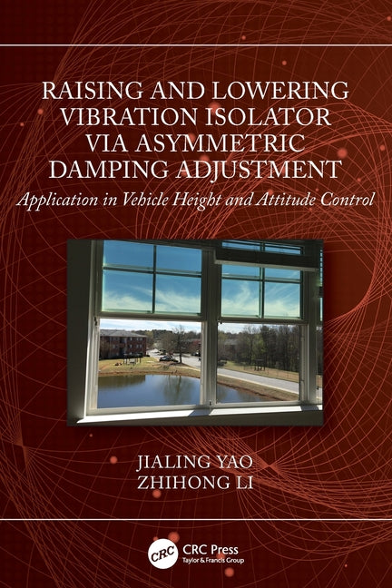 Raising and Lowering Vibration Isolator Via Asymmetric Damping Adjustment: Application in Vehicle Height and Attitude Control