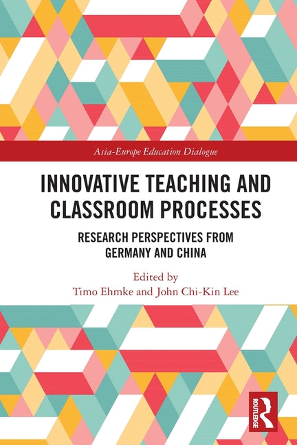 Innovative Teaching and Classroom Processes: Research Perspectives from Germany and China