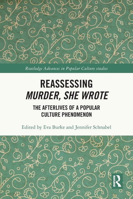 Reassessing Murder, She Wrote: The Afterlives of a Popular Culture Phenomenon