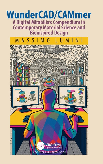 Wundercad/Cammer: A Digital Mirabilia's Compendium in Contemporary Material Science and Bioinspired Design