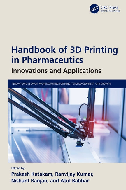Handbook of 3D Printing in Pharmaceutics: Innovations and Applications