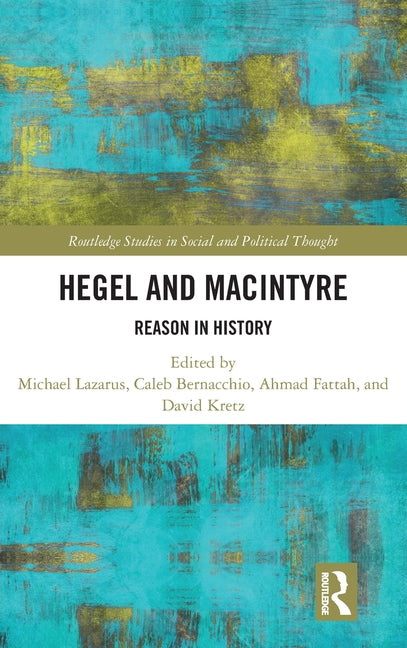 Hegel and MacIntyre: Reason in History