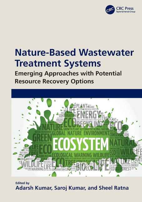 Nature-Based Wastewater Treatment Systems: Emerging Approaches with Potential Resource Recovery Options