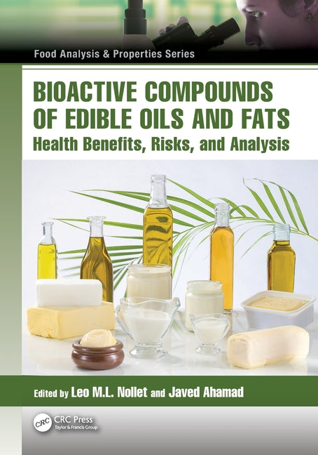 Bioactive Compounds of Edible Oils and Fats: Health Benefits, Risks, and Analysis