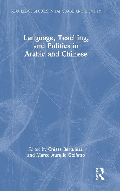 Language, Teaching, and Politics in Arabic and Chinese