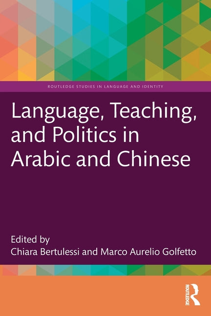 Language, Teaching, and Politics in Arabic and Chinese