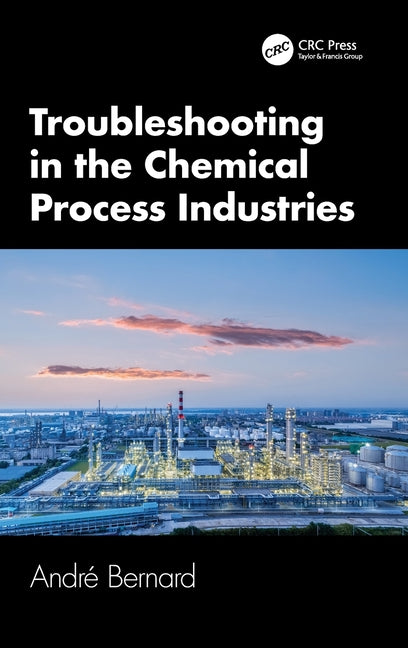 Troubleshooting in the Chemical Process Industries