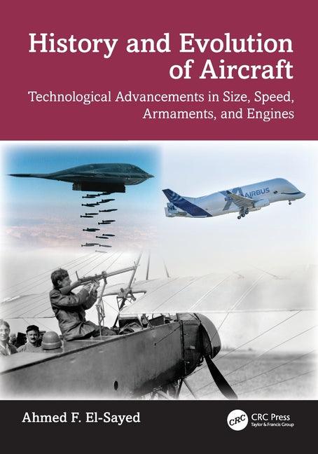 History and Evolution of Aircraft: Technological Advancements in Size, Speed, Armaments, and Engines