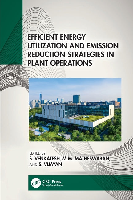 Efficient Energy Utilization and Emission Reduction Strategies in Plant Operations