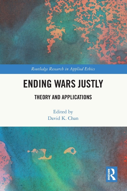 Ending Wars Justly: Theory and Applications