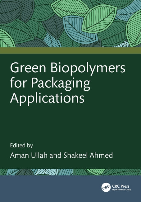 Green Biopolymers for Packaging Applications