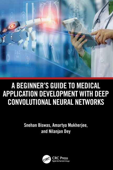 A Beginner's Guide to Medical Application Development with Deep Convolutional Neural Networks