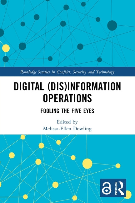Digital (Dis)Information Operations: Fooling the Five Eyes