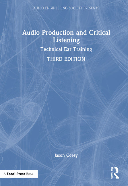 Audio Production and Critical Listening: Technical Ear Training