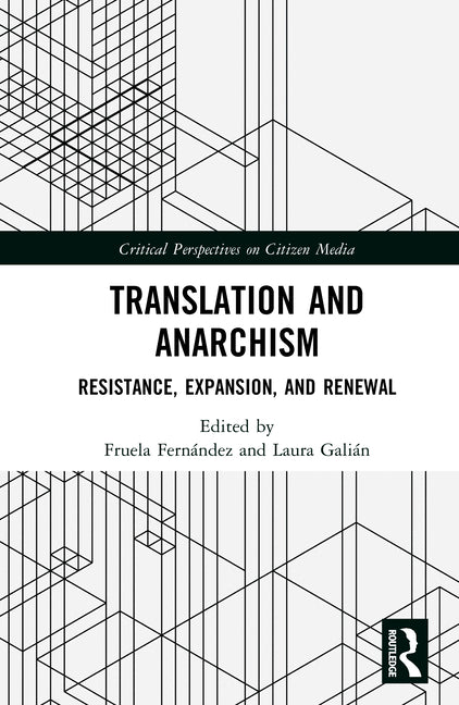 Translation and Anarchism: Resistance, Expansion, and Renewal