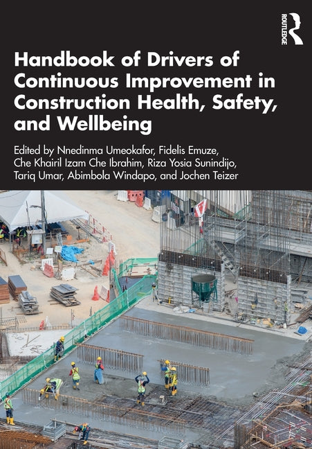 Handbook of Drivers of Continuous Improvement in Construction Health, Safety, and Wellbeing