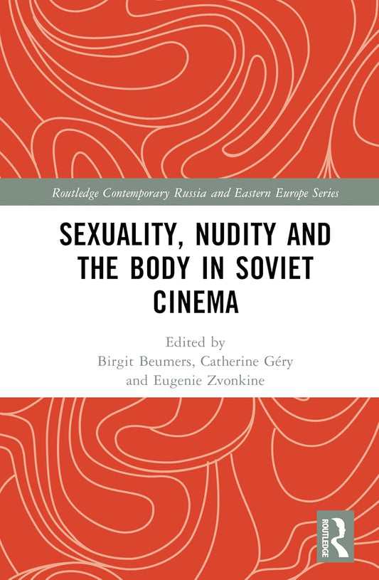 Sexuality, Nudity and the Body in Soviet Cinema