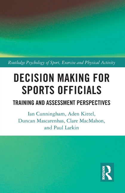 Decision Making for Sports Officials: Training and Assessment Perspectives