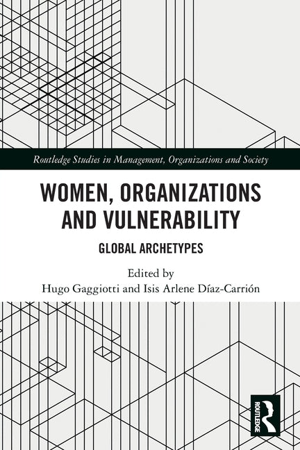 Women, Organizations and Vulnerability: Global Archetypes