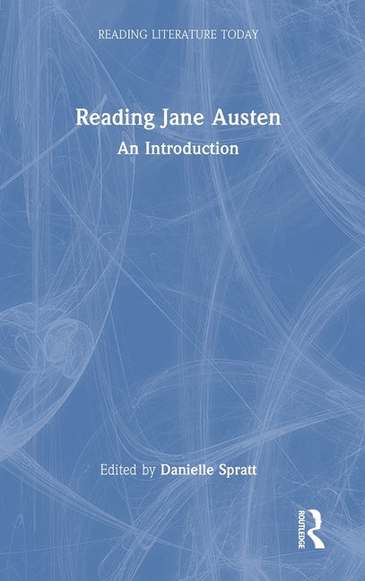 Reading Jane Austen: An Introduction
